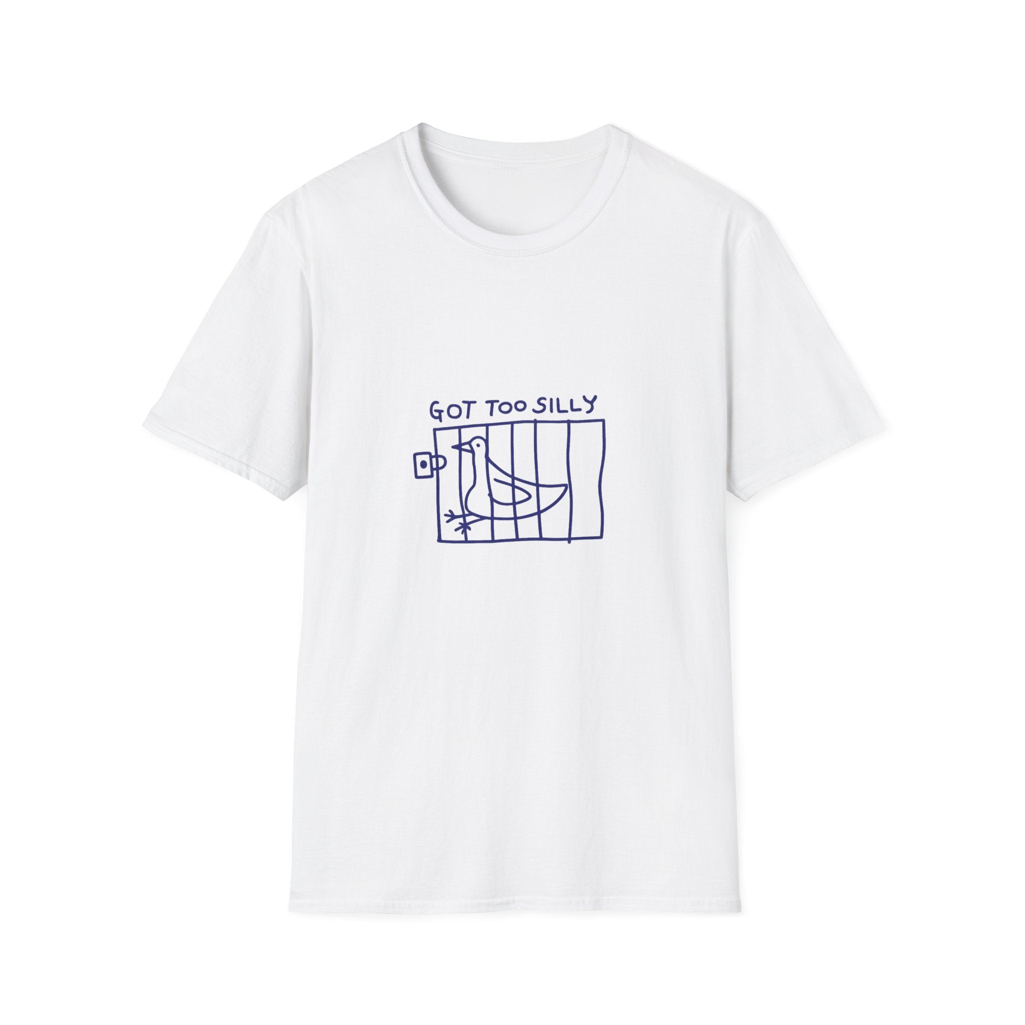 Got Too Silly Shirt
