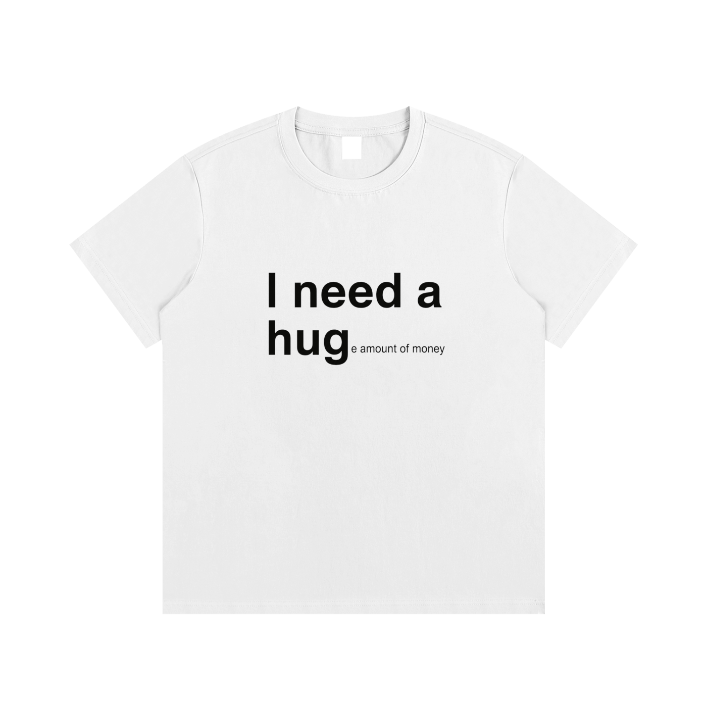 I need a hug Shirt